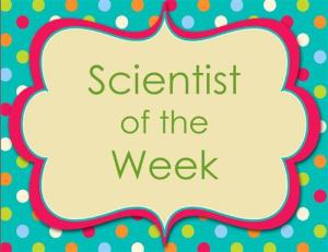 scientist of the week